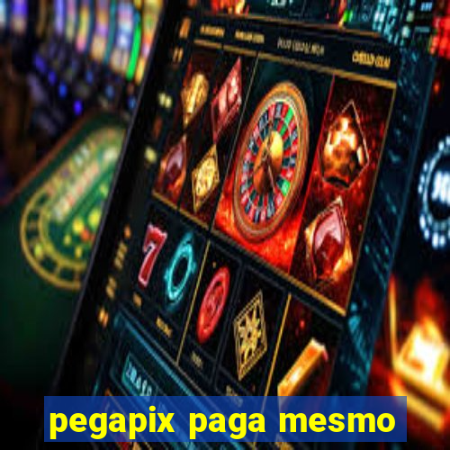 pegapix paga mesmo